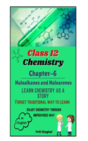Class 12 Chemistry Chapter 6 Haloalkanes and Haloarenes Learn Chemistry as a Story