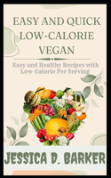 Easy and Quick Low-Calorie Vegan