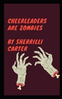 Cheerleaders Are Zombies