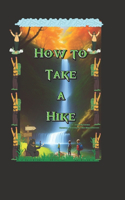 How to Take a Hike