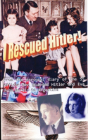 I Rescued Hitler