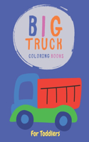 Big Truck Coloring Book For Toddlers