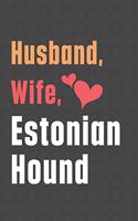 Husband, Wife, Estonian Hound: For Estonian Hound Dog Fans
