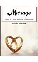 Mariage: Travailler sur le pardon, la patience et les traits personnels