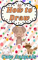 How to Draw Cute Animals
