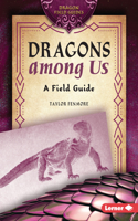 Dragons among Us