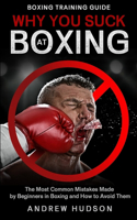 Why You Suck at Boxing