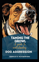 Taming the growl