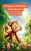 Gingerbread Monkey's Great Adventure