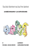 Baby Dinosaurs and the Four Seasons / Los Dinosaurios Bebés y Las Cuatro Estaciones