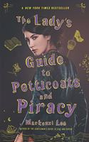 LADY'S GUIDE TO PETTICOATS AND PIRACY, THE: 2 (Montague Siblings, 2): (Montague Siblings)