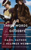 Three Words For Goodbye: A Novel