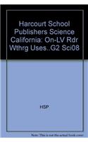 Harcourt School Publishers Science: On-LV Rdr Wthrg Uses..G2 Sci08