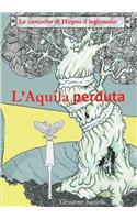 Le Cronache Di Hirpus Il Legionario - l'Aquila Perduta