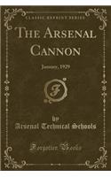 The Arsenal Cannon: January, 1929 (Classic Reprint)