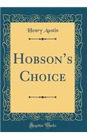 Hobson's Choice (Classic Reprint)