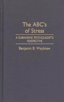 ABC's of Stress: A Submarine Psychologist's Perspective