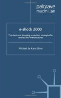 E-shock 2000: The Electronic Shopping Revolution - Strategies for Retailers and Manufacturers