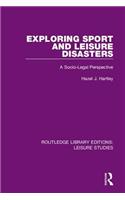 Exploring Sport and Leisure Disasters