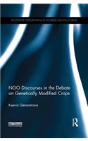 NGO Discourses in the Debate on Genetically Modified Crops