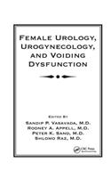 Female Urology, Urogynecology, and Voiding Dysfunction