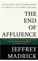 The End of Affluence: The Causes and Consequences of America's Economic Dilemma: The Causes and Consequences of America's Economic Dilemma