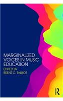 Marginalized Voices in Music Education