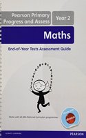 Pearson Primary Progress and Assess Maths End of Year tests: Y2 Teacher's Guide: (Progress & Assess Maths Print)