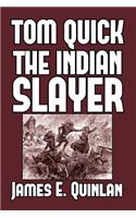 Tom Quick the Indian Slayer
