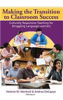 Making the Transition to Classroom Success: Culturally Responsive Teaching for Struggling Language Learners