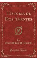 Historia de DOS Amantes (Classic Reprint)