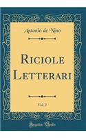 Riciole Letterari, Vol. 2 (Classic Reprint)