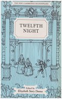 Twelfth Night or What You Will: (The New Cambridge Shakespeare)