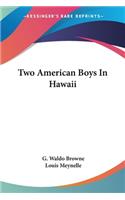 Two American Boys In Hawaii