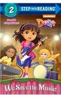 We Save the Music! (Dora and Friends)