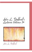 John L. Stoddard's Lectures Volume 10: (English)
