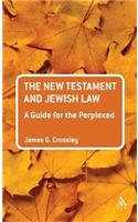 New Testament and Jewish Law: A Guide for the Perplexed