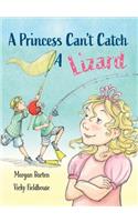 Princess Can't Catch a Lizard
