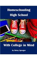 Homeschooling High School with College in Mind