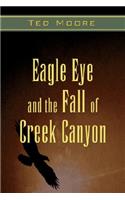 Eagle Eye and the Fall of Creek Canyon