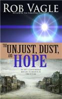 The Unjust, Dust, And Hope