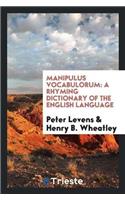 Manipulus Vocabulorum: A Rhyming Dictionary of the English Language