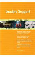 Leaders Support A Complete Guide - 2019 Edition