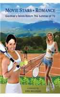 Gardiner's Tennis Ranch: : The Summer of '73