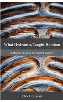 What Hydronics Taught Holohan