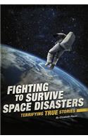 Fighting to Survive Space Disasters