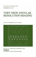 Very High Angular Resolution Imaging: Proceedings of the 158th Symposium of the International Astronomical Union, held at the Women’s College, University of Sydney, Australia, 11–15 Janu(158 International Astronomical Union Symposia)