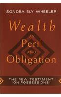 Wealth as Peril and Obligation