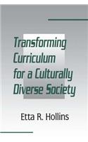 Transforming Curriculum for a Culturally Diverse Society