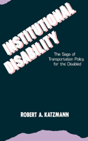 Institutional Disability